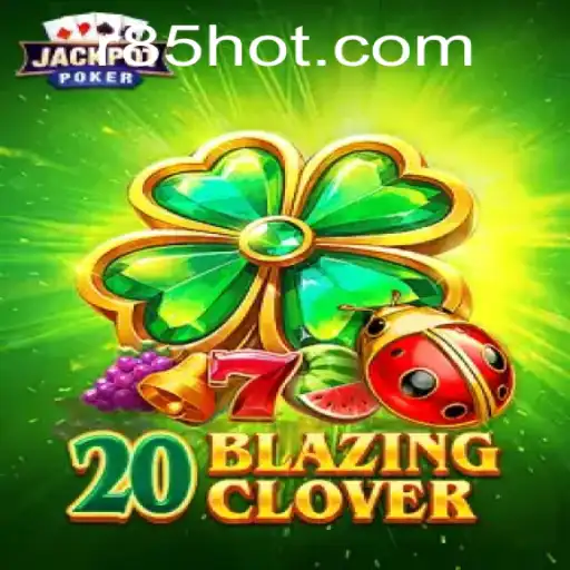 20BlazingClover: A Thrilling New Game Experience